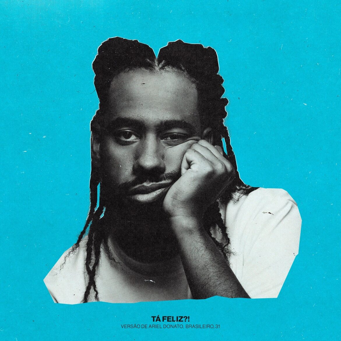 ariel-donato-junta-ana-carolina,-orochi,-l7nnon,-jorge-vercillo,-ferrugem-e-a-atriz-claudia-abreu-no-album-‘ta-feliz?!’